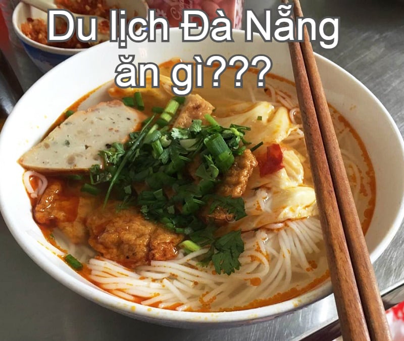 Các món ăn ngon ở Đà Nẵng nên thử