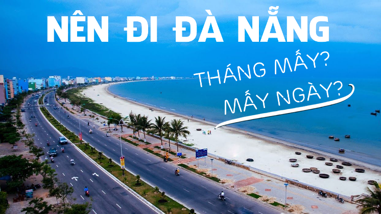 Đi du lịch Đà Nẵng tháng mấy đẹp nhất